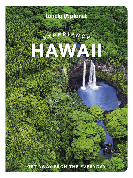 Title details for Lonely Planet Experience Hawaii by Lonely Planet - Available